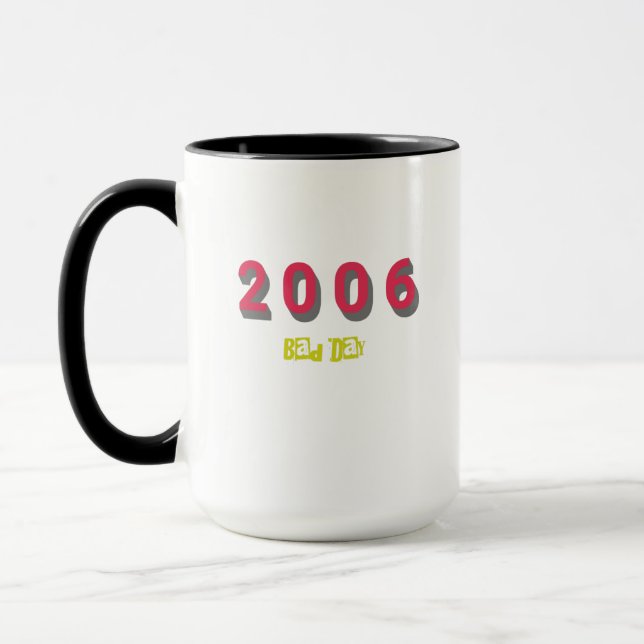 2006 Top-Song, Schlimmer Tag Tasse (Links)