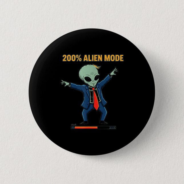 200% Alien-Modus _ lustiges Sci-Fi-Meme  Button (Vorderseite)