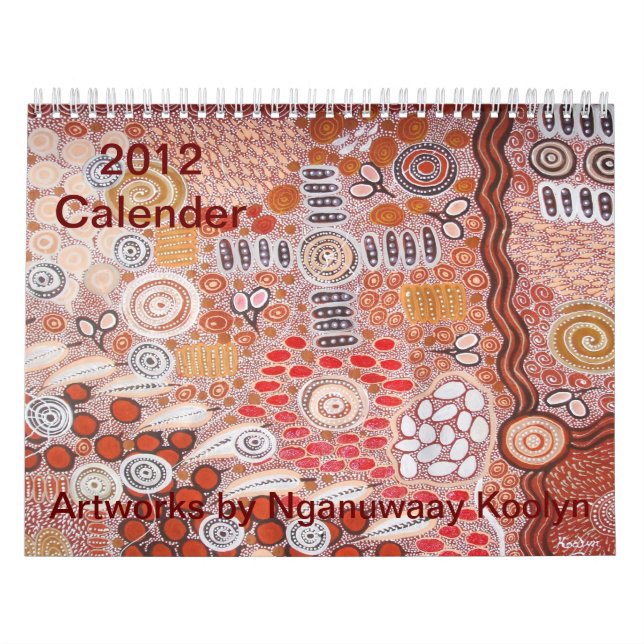 2012 Calender Artworks by Nganuwaay Koolyn Kalender (Titelbild)