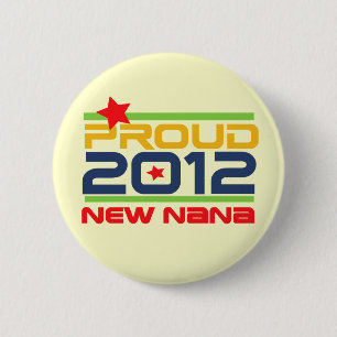 2012 stolze Nanat-shirts und -geschenke Button