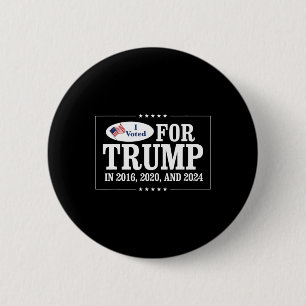 2016, 2020 und 2024 für Trump gestimmt Button