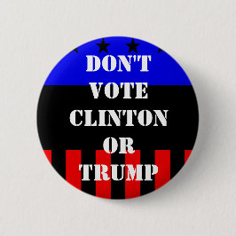 2016 Kampagnen-Knopf (kein Clinton oder Trumpf) Button