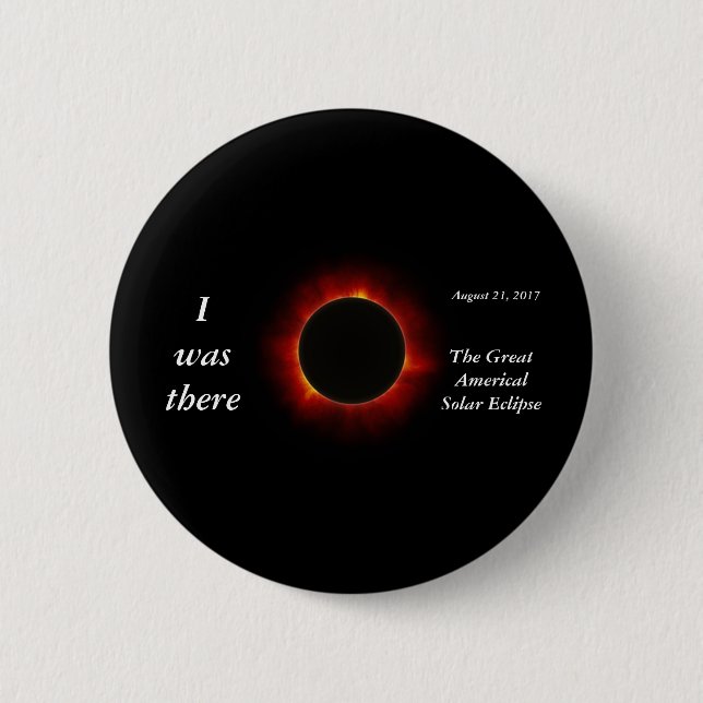 2017 Solar Eclipse "I was there" Edition Button (Vorderseite)
