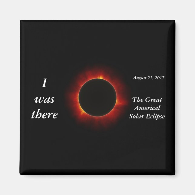 2017 Solar Eclipse "I was there" Edition Magnet (Vorne)