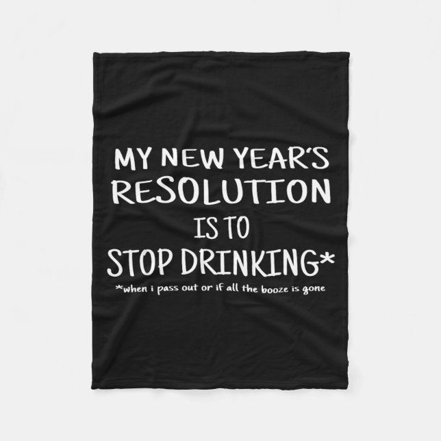 2018 Resolution Stop Drinking Funny New Year's Eve Fleecedecke (Vorderseite)
