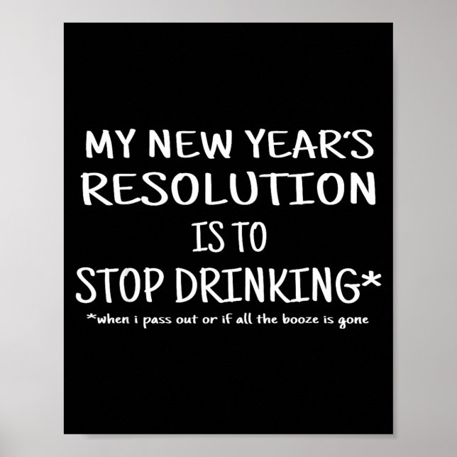 2018 Vorsatz Aufhören zu Trinken Lustiges Silveste Poster (Vorne)