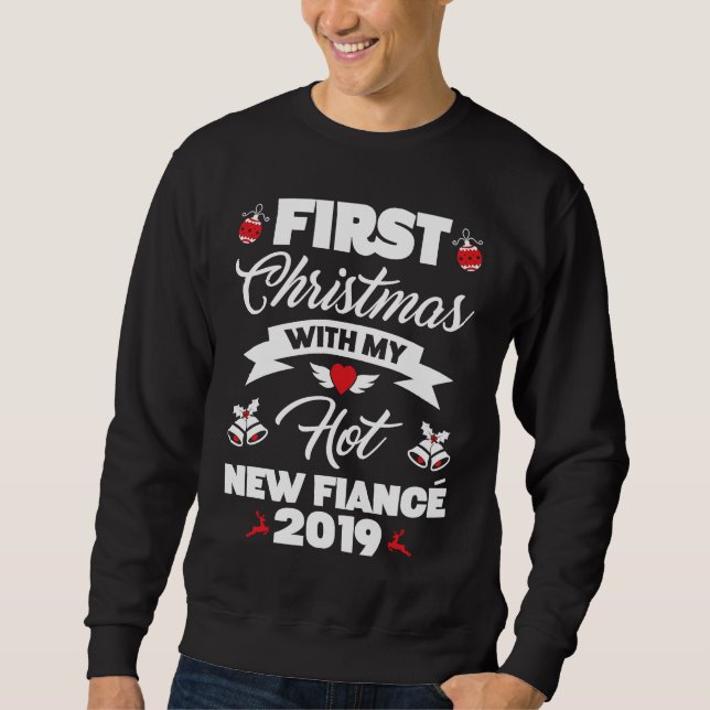 2019 Couple Idea First Christmas With My Hot New F Sweatshirt (Vorderseite)