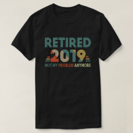 2019 mehr zurückgezogen nicht mein Problem T-Shirt