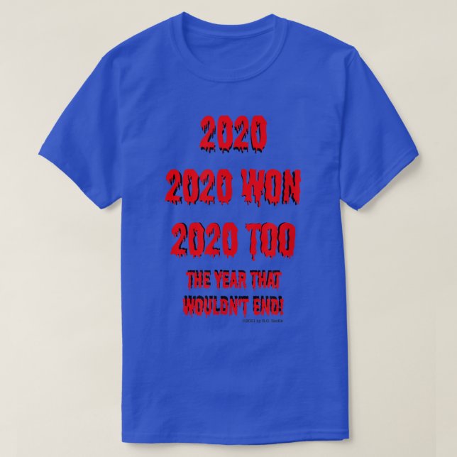 2020 das Jahr, das nicht endet T-Shirt (Design vorne)
