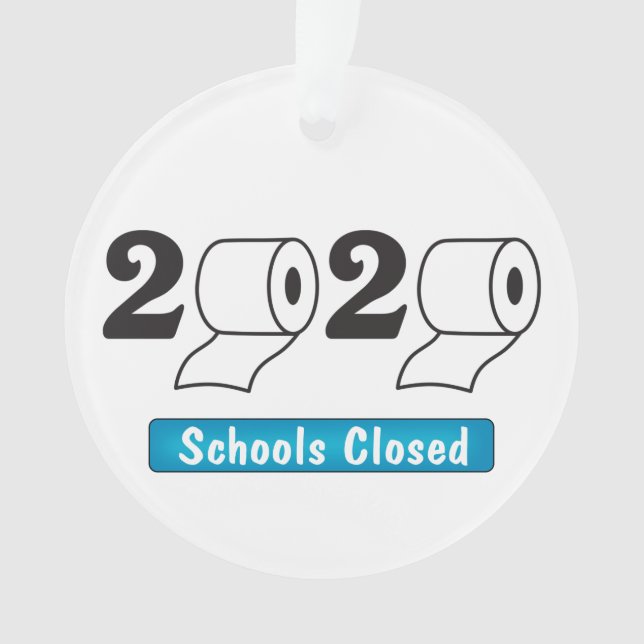 2020 Schulen für Toilettenpapier geschlossen Jahre Ornament (Vorderseite)
