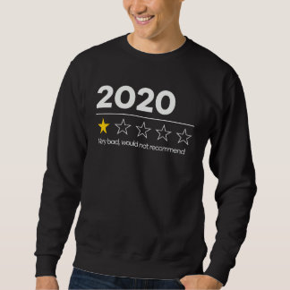 2020 very bad would not recommend sweatshirt
