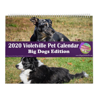 2020 Violetville Pet Calendar ~ Big Dogs Edition Kalender