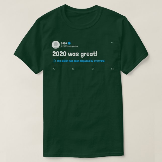 2020 war ein sehr umstrittener Tweet T-Shirt (Design vorne)