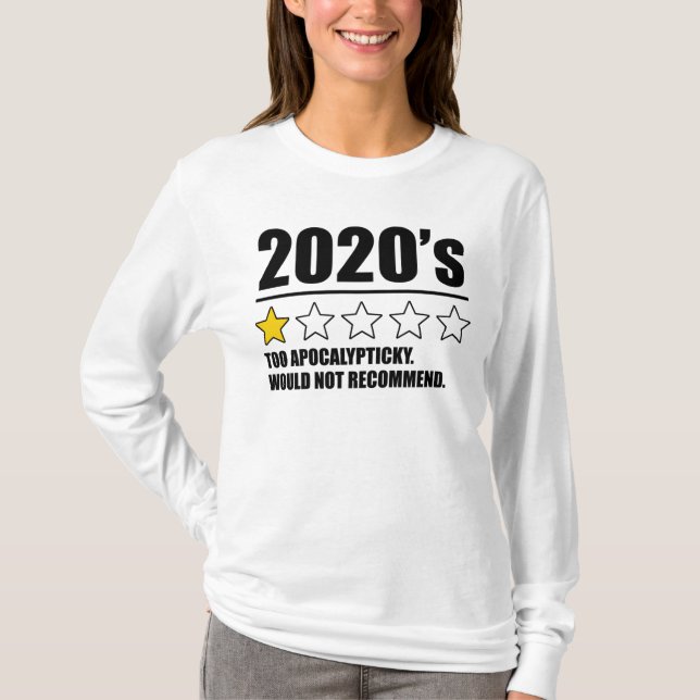 2020er Jahre - zu apokalyptisch. Ich würde nicht e T-Shirt (Vorderseite)