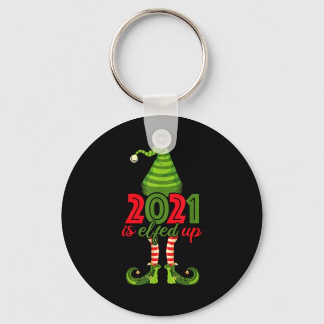 2021 Is Elfed Up - Funny Christmas Family Pajama  Schlüsselanhänger (Vorderseite)