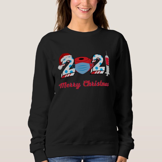 2021 Merry Christmas For fun X Mess Pandemic Sweatshirt (Vorderseite)