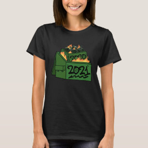 2021 Müllcontainer Feuer Graffiti 2021 Müll Feuer T-Shirt