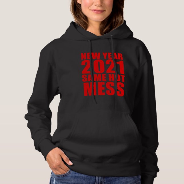 2021 New Year Same Hot Mess Hoodie (Vorderseite)