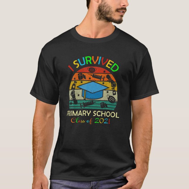 2021 überlebte ich die Grundschule für Abschluss T-Shirt (Vorderseite)