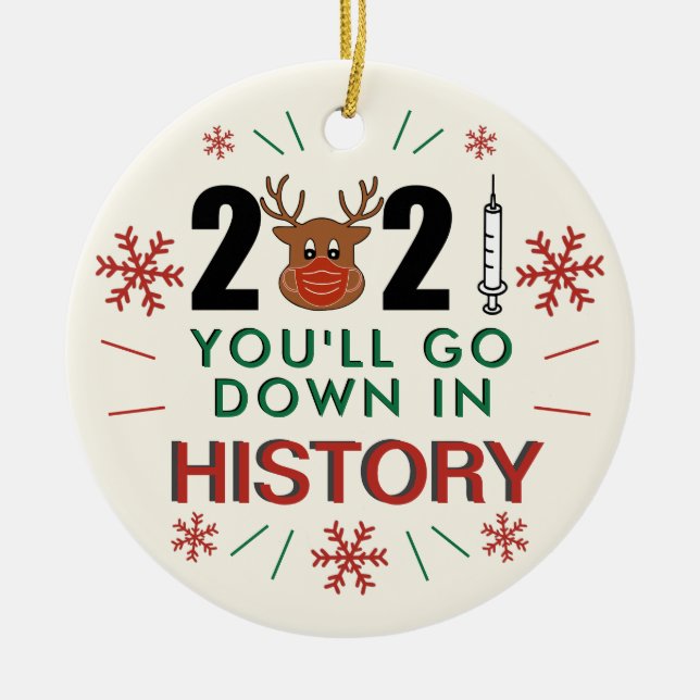 2021 Youll Go Down in History Funny Christmas Tree Keramik Ornament (Vorne)