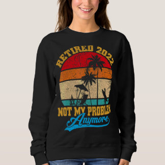 2022 erledigt Nicht mein Problem noch Vintager Sweatshirt