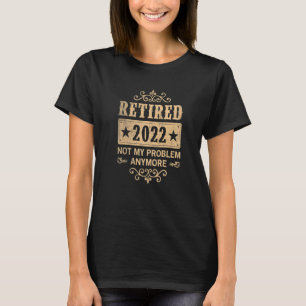 2022 erledigt Nicht mein Problem noch Vintager T-Shirt