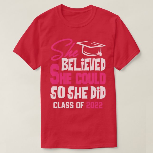 2022 glaubte sie, sie könne es, also tat sie es T-Shirt (Design vorne)