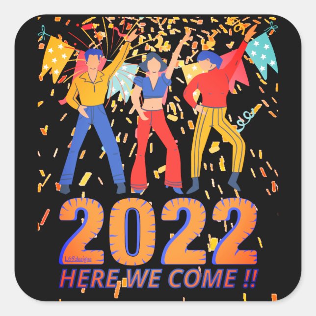 2022 HIER WIR KOMMEN lustige Silvester Party Gesch Quadratischer Aufkleber (Vorderseite)