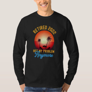 2022 nicht mehr mein Problem Vintager Retir T-Shirt
