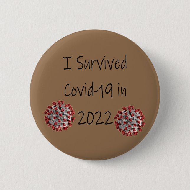 2022 überlebte ich Covid-19! Button (Vorderseite)