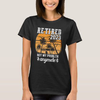 2023 erschöpft Nicht mein Problem noch lustiger Rü T-Shirt