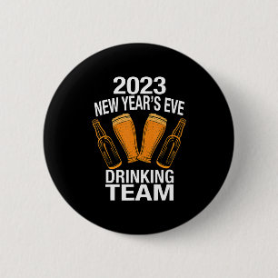 2023 Neues Jahr 's Eve Drinking Team Button