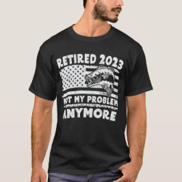 2023 nicht mehr mein Problem mehr Fischen Geschenk T-Shirt