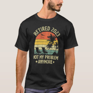 2023 nicht mehr mein Problem Retro Retreme T-Shirt