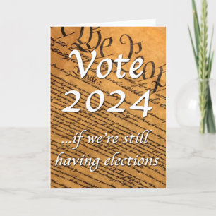 2024 abstimmen, wenn wir noch Wahlen haben Karte