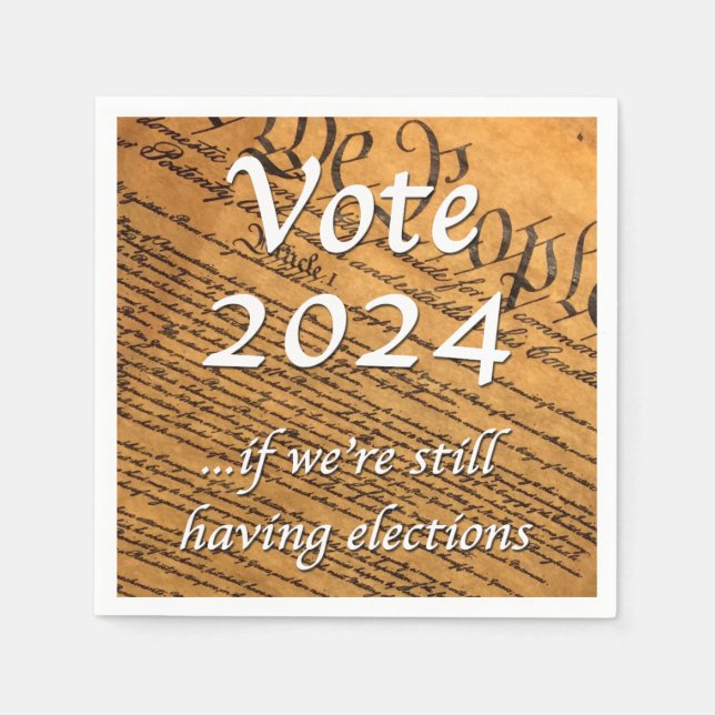 2024 abstimmen, wenn wir noch Wahlen haben Serviette (Vorderseite)
