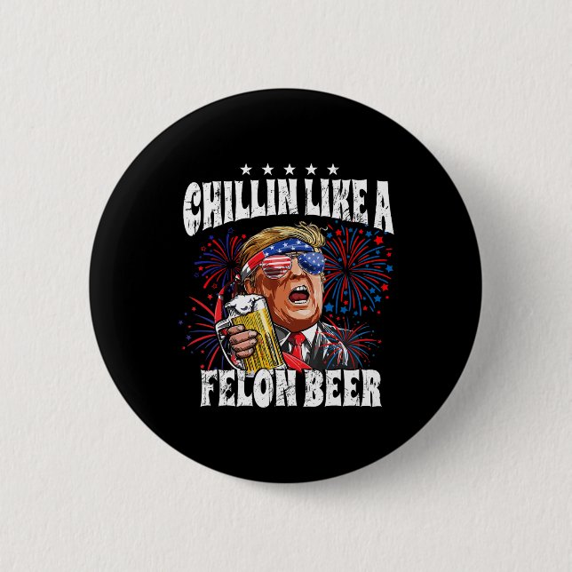 2024 Chillin wie ein Felonbier Button (Vorderseite)