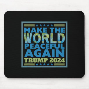 2024 Die Welt wieder zum Friedlichen Frieden mache Mousepad