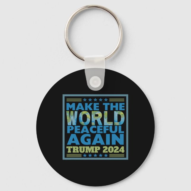 2024 Die Welt wieder zum Friedlichen Frieden mache Schlüsselanhänger (Vorderseite)