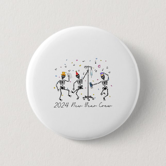 2024 New Year Crew Skeleton Dancing Funny Nurse Ic Button (Vorderseite)
