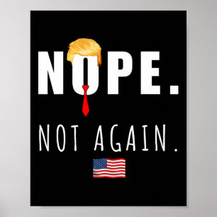 2024 Nope nicht wieder Anti Trump Wahl Amerikaner  Poster