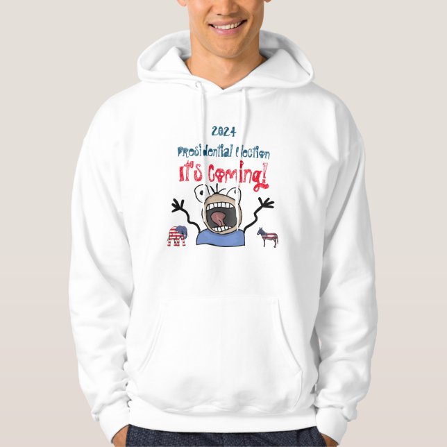 2024 Präsidentschaftswahl, es kommt! Hoodie (Vorderseite)