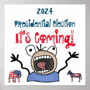 2024 Präsidentschaftswahl, es kommt! Poster