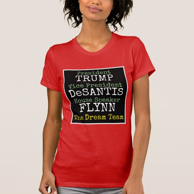 2024 Trump DeSantis Flynn the Dream Team T-Shirt (Vorderseite)