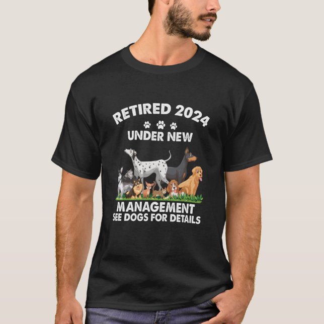 2024 unter "Neues Management" ermüdet Siehe Hunde  T-Shirt (Vorderseite)