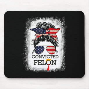 2024: Verurteilte Felon&#; Mousepad