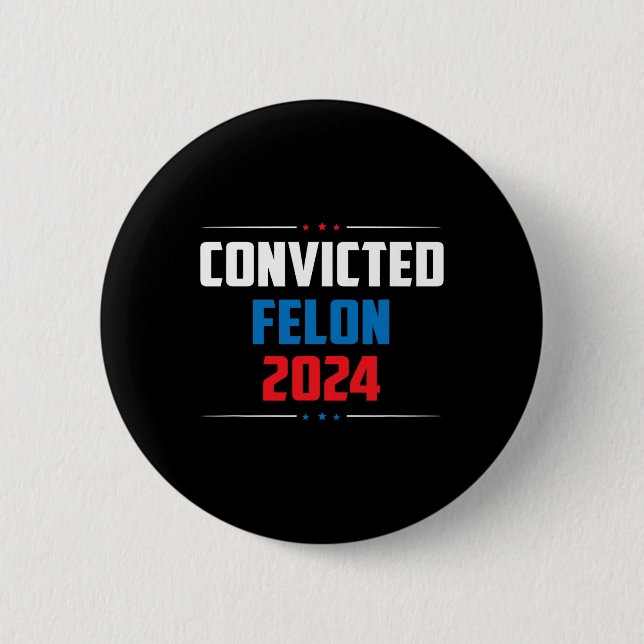 2024 Verurteilter Felon24 Button (Vorderseite)