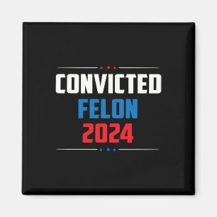 2024 Verurteilter Felon24 Magnet