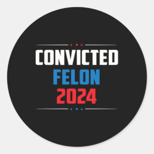 2024 Verurteilter Felon24 Runder Aufkleber