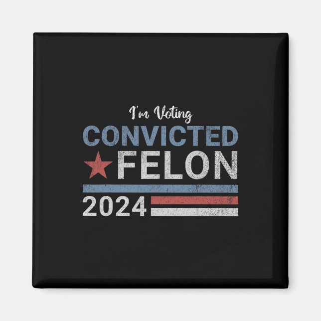 2024 Verurteilter Felon6 Magnet (Vorne)